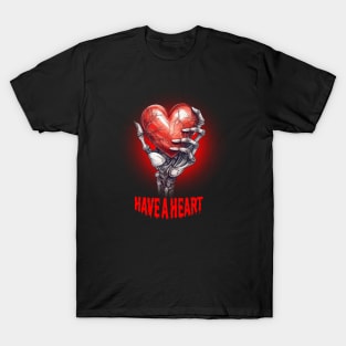 Have A Heart T-Shirt